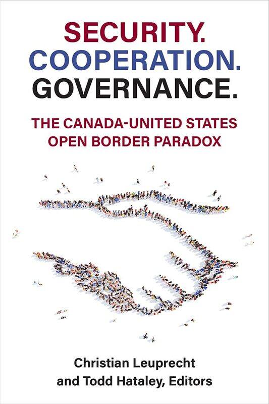 Security. Cooperation. Governance.: The Canada-United States Open Border Paradox
Security. Cooperation. Governance.: The Canada-United States Open Border Paradox