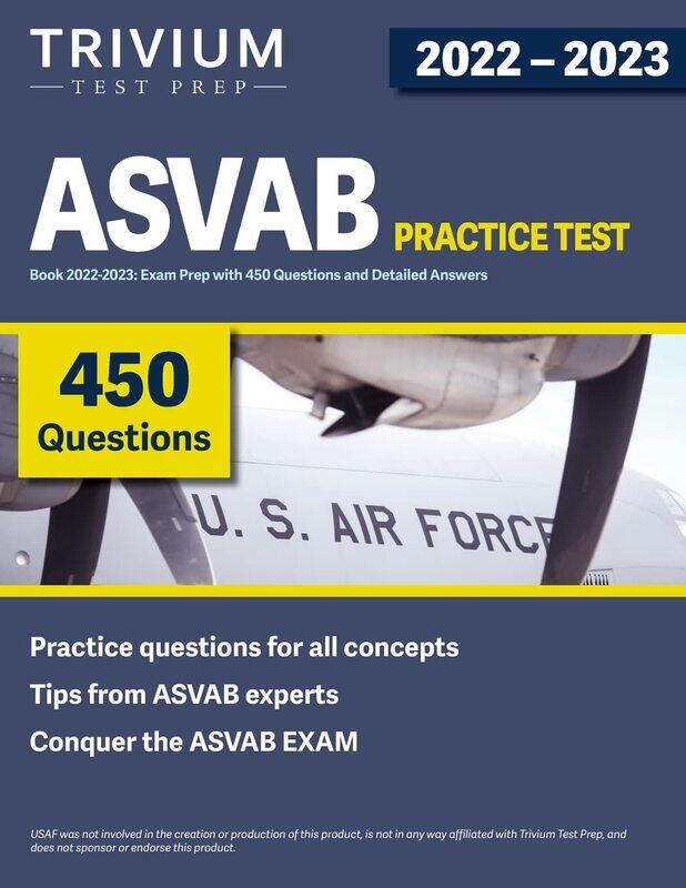 Trivium Test Prep ASVAB Practice Book 2022-2023: Exam with 450 Questions and Detailed Answers
Trivium Test Prep ASVAB Practice Book 2022-2023: Exam with 450 Questions and Detailed Answers