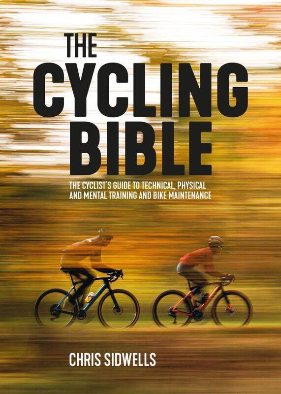 The Cycling Bible: The cyclist’s guide to technical, physical and mental training and bike maintenance
The Cycling Bible: The cyclist’s guide to technical, physical and mental training and bike maintenance