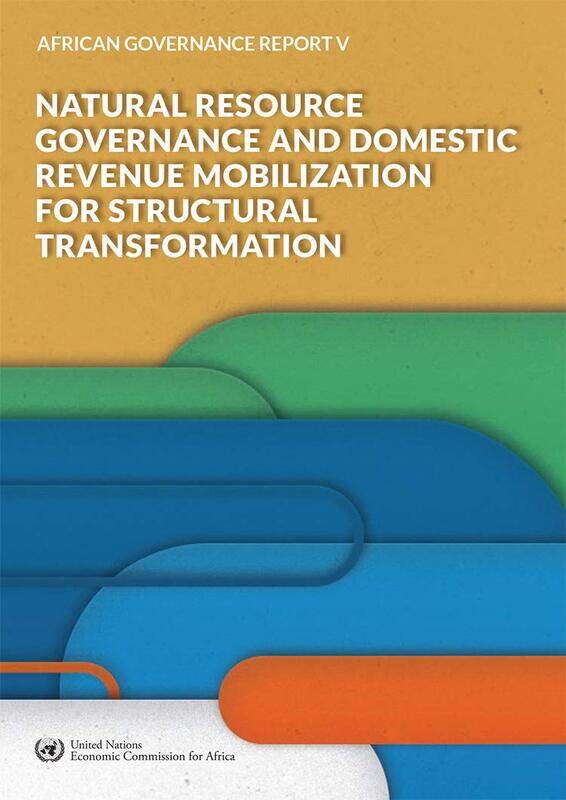 African Governance Report V - 2018: Natural Resource Governance and Domestic Revenue Mobilization for Structural Transformation
African Governance Report V - 2018: Natural Resource Governance and Domestic Revenue Mobilization for Structural Transformation