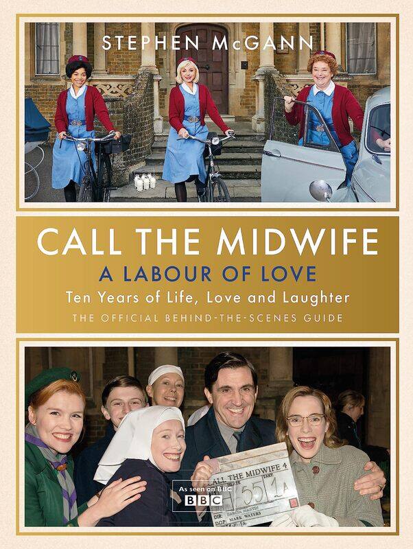 Call the Midwife - A Labour of Love: Celebrating ten years of life, love and laughter
Call the Midwife - A Labour of Love: Celebrating ten years of life, love and laughter
