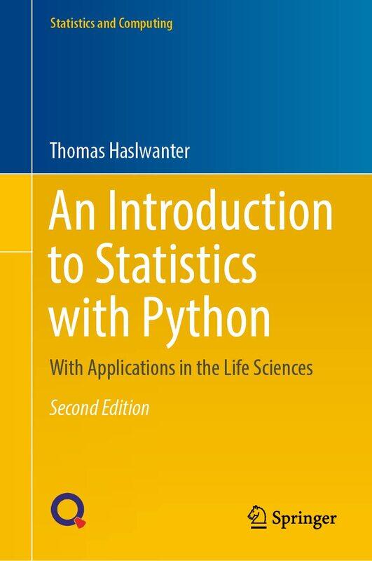 An Introduction to Statistics with Python: With Applications in the Life Sciences
An Introduction to Statistics with Python: With Applications in the Life Sciences
