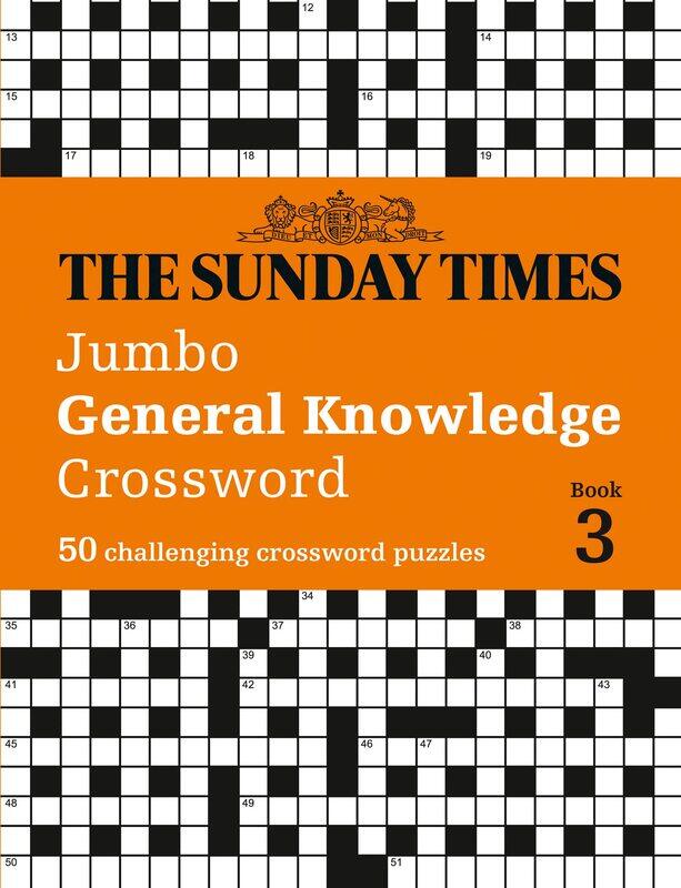 The Sunday Times Jumbo General Knowledge Crossword Book 3: 50 General Knowledge Crosswords
The Sunday Times Jumbo General Knowledge Crossword Book 3: 50 General Knowledge Crosswords