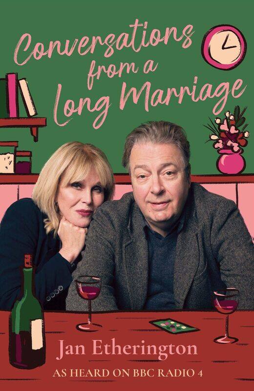 Conversations from a Long Marriage: based on the beloved BBC Radio 4 comedy starring Joanna Lumley and Roger Allam
Conversations from a Long Marriage: based on the beloved BBC Radio 4 comedy starring Joanna Lumley and Roger Allam