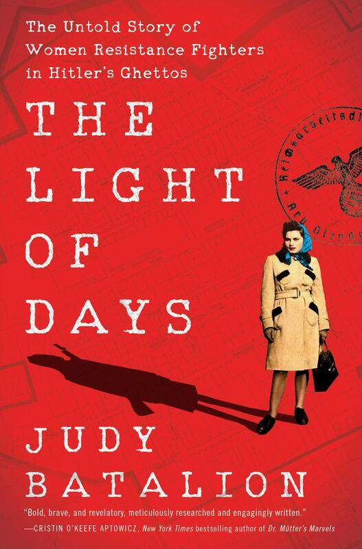 The Light of Days: The Untold Story of Women Resistance Fighters in Hitler's Ghettos
The Light of Days: The Untold Story of Women Resistance Fighters in Hitler's Ghettos