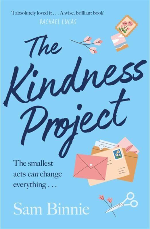 The Kindness Project: The unmissable new novel that will make you laugh, bring tears to your eyes, and might just change your life . . .
The Kindness Project: The unmissable new novel that will make you laugh, bring tears to your eyes, and might just change your life . . .