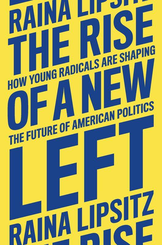 The Rise of a New Left: How Young Radicals Are Shaping the Future of American Politics
The Rise of a New Left: How Young Radicals Are Shaping the Future of American Politics