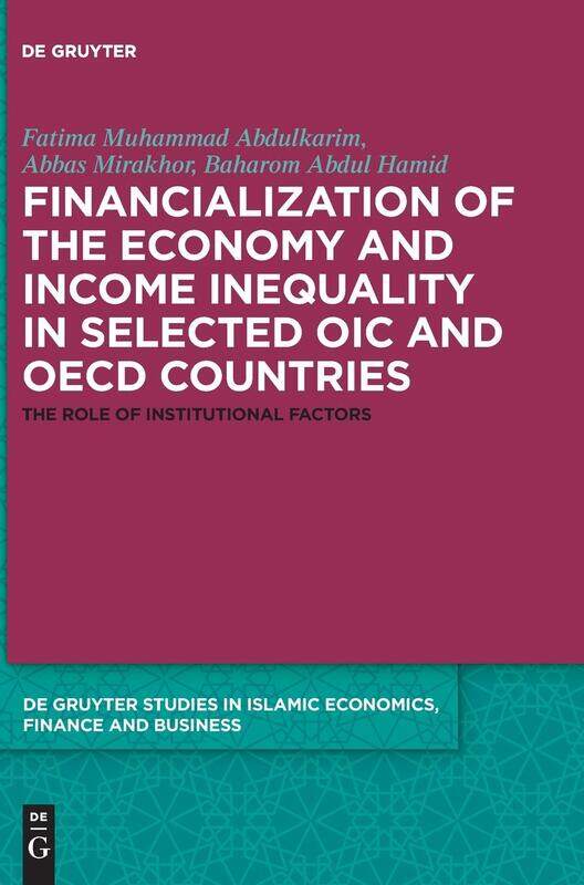 Financialization of the economy and income inequality in selected OIC and OECD countries: The role of institutional factors
Financialization of the economy and income inequality in selected OIC and OECD countries: The role of institutional factors