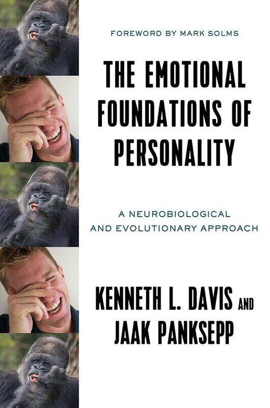 The Emotional Foundations of Personality: A Neurobiological and Evolutionary Approach
The Emotional Foundations of Personality: A Neurobiological and Evolutionary Approach
