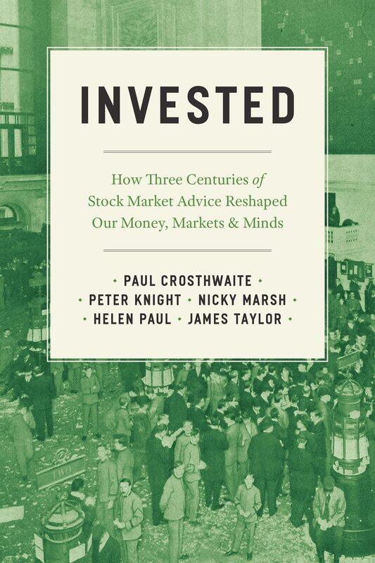 Invested: How Three Centuries of Stock Market Advice Reshaped Our Money, Markets, and Minds
Invested: How Three Centuries of Stock Market Advice Reshaped Our Money, Markets, and Minds