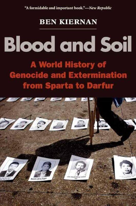 Blood and Soil: A World History of Genocide and Extermination from Sparta to Darfur
Blood and Soil: A World History of Genocide and Extermination from Sparta to Darfur