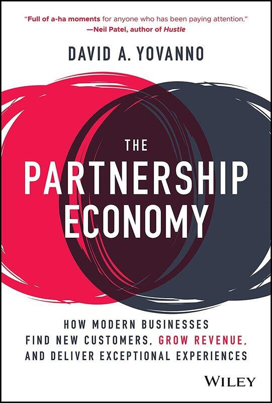 The Partnership Economy: How Modern Businesses Find New Customers, Grow Revenue, and Deliver Exceptional Experiences
The Partnership Economy: How Modern Businesses Find New Customers, Grow Revenue, and Deliver Exceptional Experiences