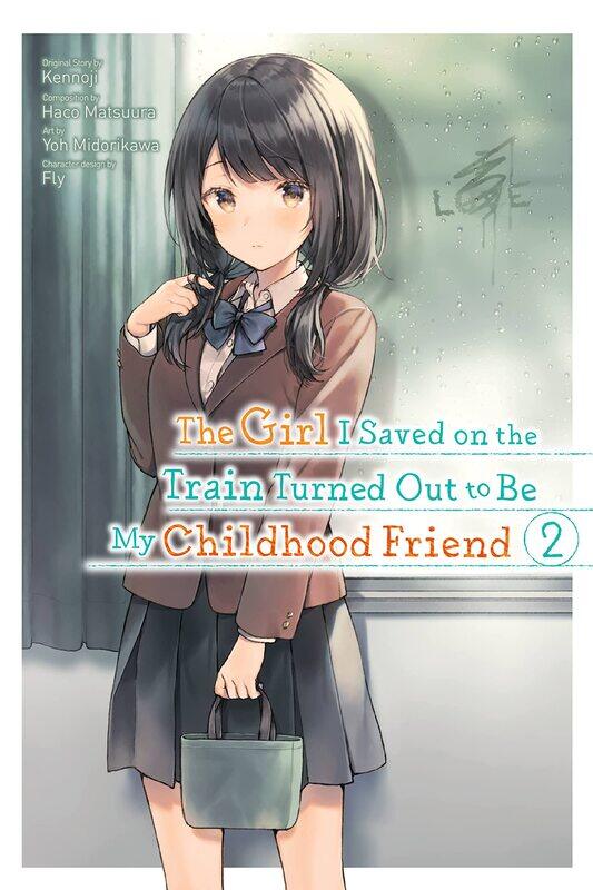 The Girl I Saved on the Train Turned Out to Be My Childhood Friend, Vol. 2 (manga)
The Girl I Saved on the Train Turned Out to Be My Childhood Friend, Vol. 2 (manga)