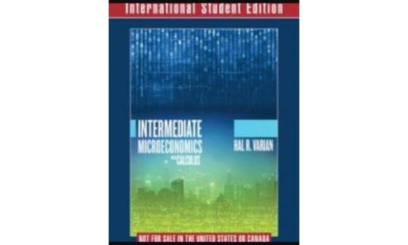 Intermediate Microeconomics with Calculus A Modern Approach International Student Edition + Workouts in Intermediate Microeconomics for Intermediate M
Intermediate Microeconomics with Calculus A Modern Approach International Student Edition + Workouts in Intermediate Microeconomics for Intermediate M