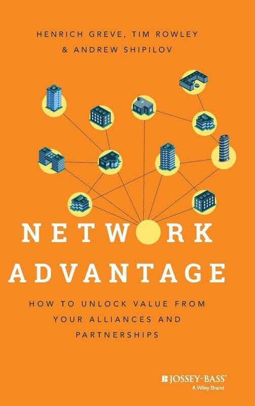 Network Advantage: How to Unlock Value From Your Alliances and Partnerships
Network Advantage: How to Unlock Value From Your Alliances and Partnerships