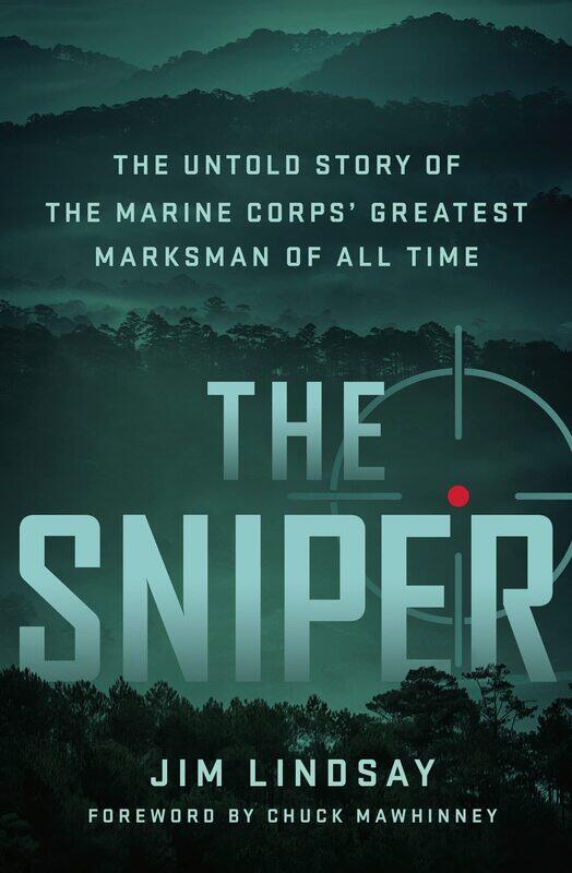 The Sniper: The Untold Story of the Marine Corps' Greatest Marksman of All Time
The Sniper: The Untold Story of the Marine Corps' Greatest Marksman of All Time