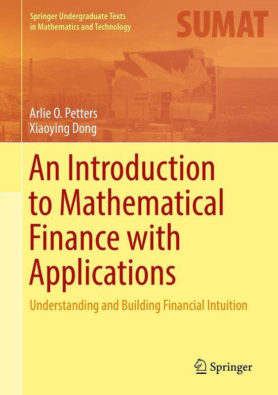 An Introduction to Mathematical Finance with Appli: Understanding and Building Financial Intuition
An Introduction to Mathematical Finance with Appli: Understanding and Building Financial Intuition