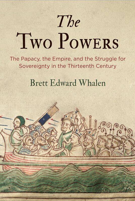 The Two Powers: The Papacy, the Empire, and the Struggle for Sovereignty in the Thirteenth Century
The Two Powers: The Papacy, the Empire, and the Struggle for Sovereignty in the Thirteenth Century