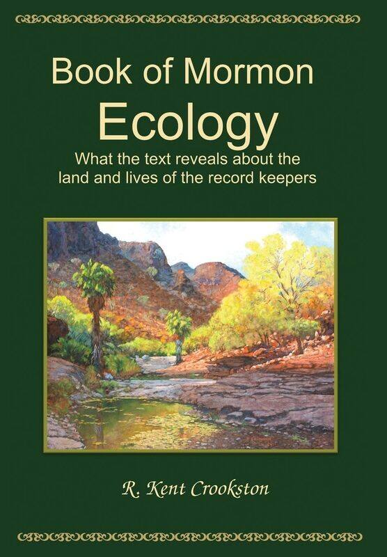Book of Mormon Ecology: What the Text Reveals About the Land and Lives of the Record Keepers
Book of Mormon Ecology: What the Text Reveals About the Land and Lives of the Record Keepers