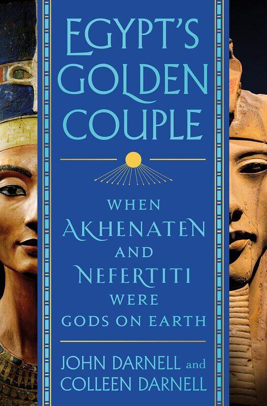 St. Martin's Press Egypt's Golden Couple: When Akhenaten and Nefertiti Were Gods on Earth
St. Martin's Press Egypt's Golden Couple: When Akhenaten and Nefertiti Were Gods on Earth
