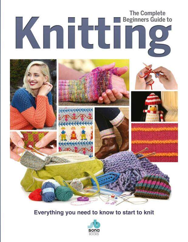 The Complete Beginners Guide to Knitting: Everything you need to know to start to knit
The Complete Beginners Guide to Knitting: Everything you need to know to start to knit