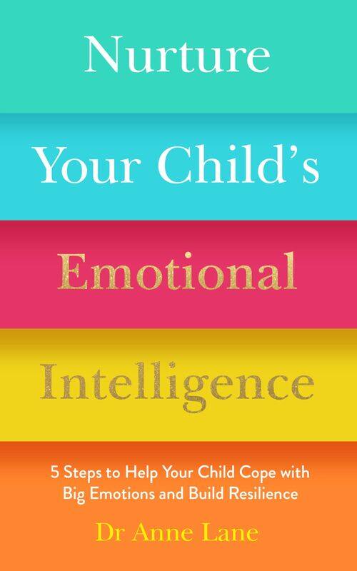 Welbeck Nurture Your Child's Emotional Intelligence: 5 Steps to Help Your Child Cope with Big Emotions and Build Resilience
Welbeck Nurture Your Child's Emotional Intelligence: 5 Steps to Help Your Child Cope with Big Emotions and Build Resilience