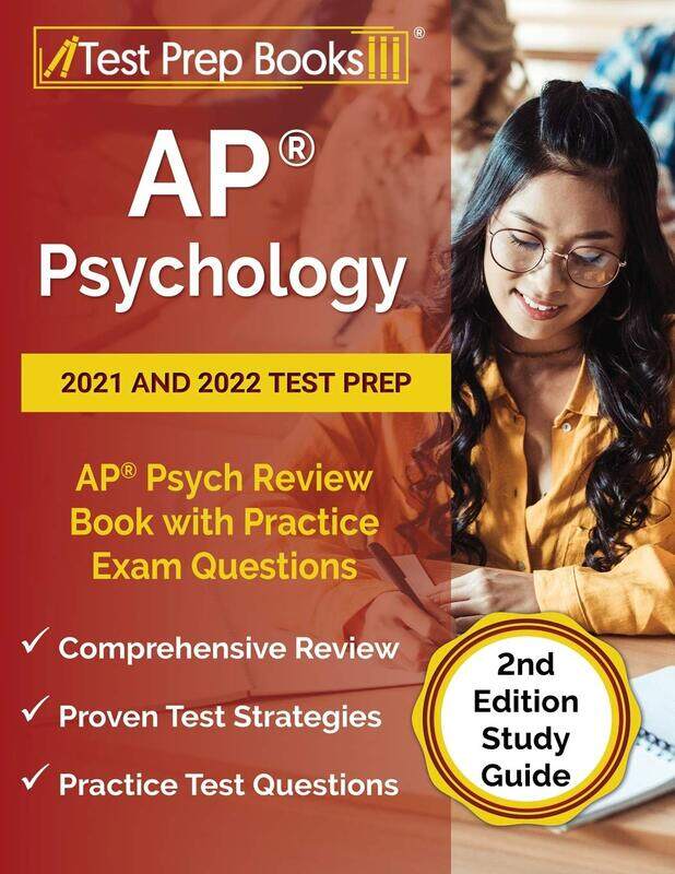 AP Psychology 2021 and 2022 Test Prep: AP Psych Review Book with Practice Exam Questions
AP Psychology 2021 and 2022 Test Prep: AP Psych Review Book with Practice Exam Questions