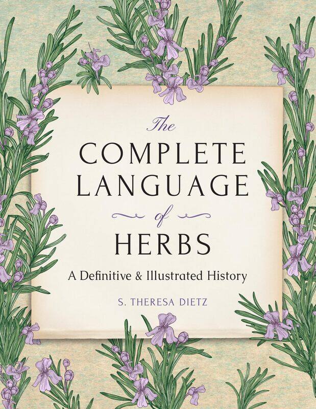The Complete Language of Herbs: A Definitive and Illustrated History - Pocket Edition
The Complete Language of Herbs: A Definitive and Illustrated History - Pocket Edition