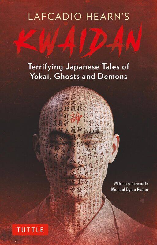 Lafcadio Hearn's Kwaidan: Terrifying Japanese Tales of Yokai, Ghosts, and Demons
Lafcadio Hearn's Kwaidan: Terrifying Japanese Tales of Yokai, Ghosts, and Demons