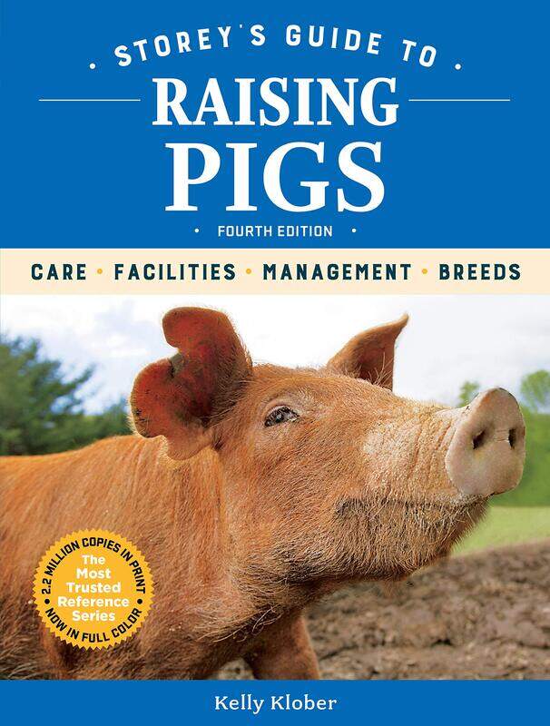 Storey's Guide to Raising Pigs, 4th Edition: Care, Facilities, Management, Breeds
Storey's Guide to Raising Pigs, 4th Edition: Care, Facilities, Management, Breeds