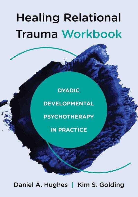 Healing Relational Trauma Workbook: Dyadic Developmental Psychotherapy in Practice
Healing Relational Trauma Workbook: Dyadic Developmental Psychotherapy in Practice