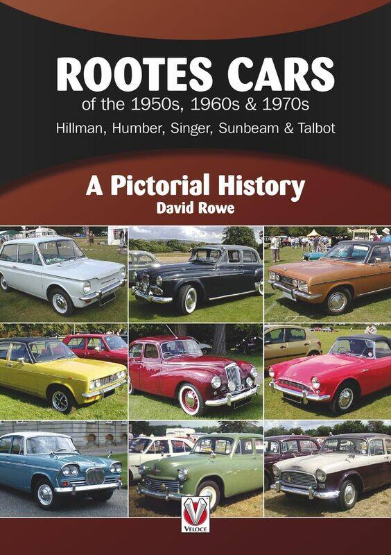 Rootes Cars of the 1950s, 1960s & 1970s - Hillman, Humber, Singer, Sunbeam & Talbot: A Pictorial History
Rootes Cars of the 1950s, 1960s & 1970s - Hillman, Humber, Singer, Sunbeam & Talbot: A Pictorial History