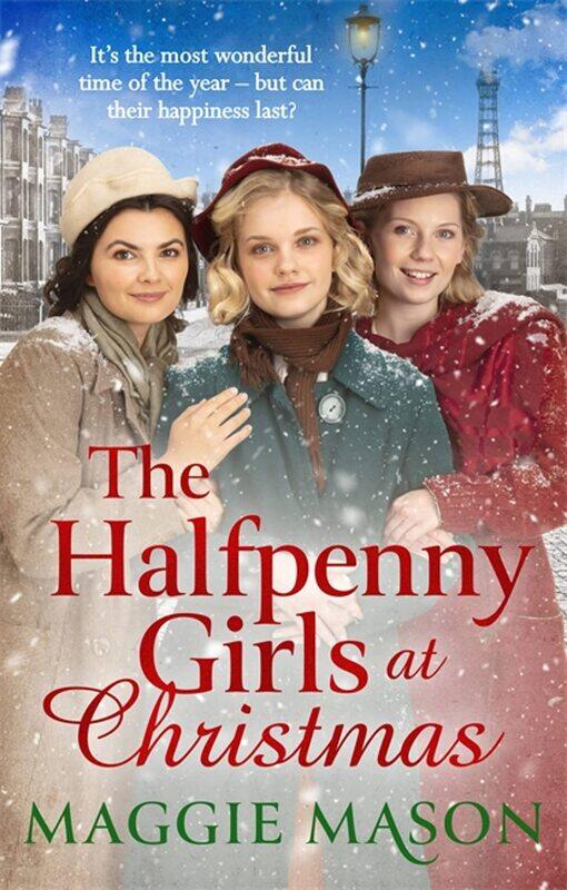 The Halfpenny Girls at Christmas: A heart-warming and nostalgic festive family saga - the perfect winter read!
The Halfpenny Girls at Christmas: A heart-warming and nostalgic festive family saga - the perfect winter read!