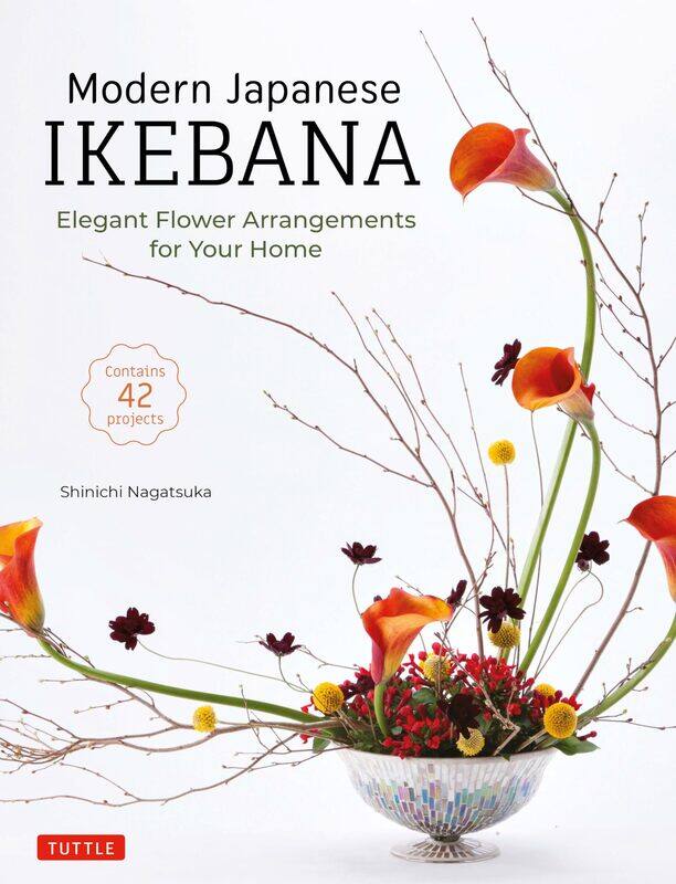 Tuttle Publishing Modern Japanese Ikebana: Elegant Flower Arrangements for Your Home (Contains 42 Projects)
Tuttle Publishing Modern Japanese Ikebana: Elegant Flower Arrangements for Your Home (Contains 42 Projects)