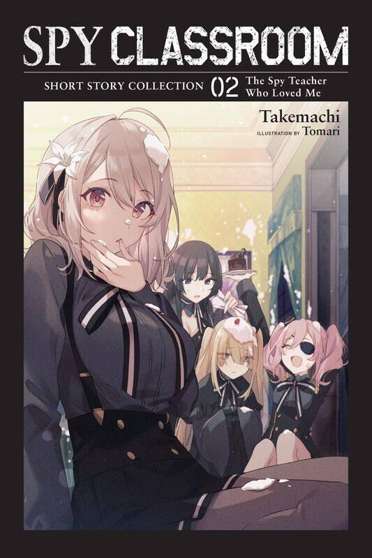 Spy Classroom Short Story Collection, Vol. 2 (light novel): The Spy Teacher Who Loved Me (Volume 2)
Spy Classroom Short Story Collection, Vol. 2 (light novel): The Spy Teacher Who Loved Me (Volume 2)