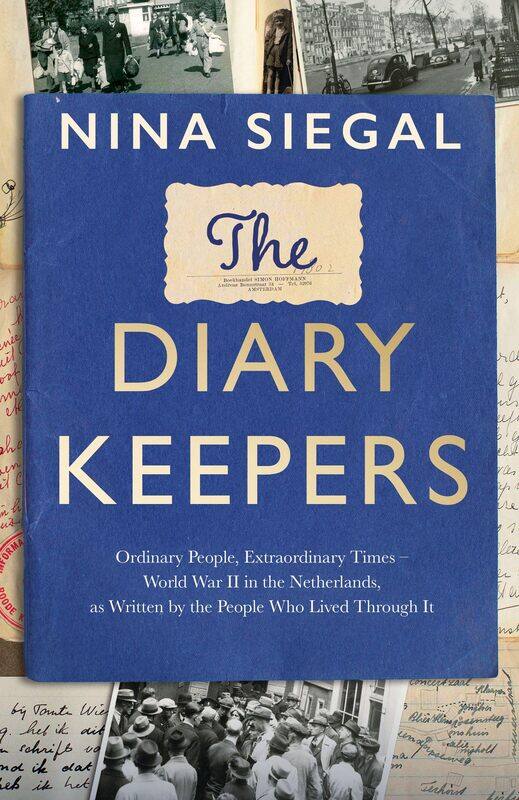 The Diary Keepers: Ordinary People, Extraordinary Times - World War II in the Netherlands, as Written by the People Who Lived Through It
The Diary Keepers: Ordinary People, Extraordinary Times - World War II in the Netherlands, as Written by the People Who Lived Through It