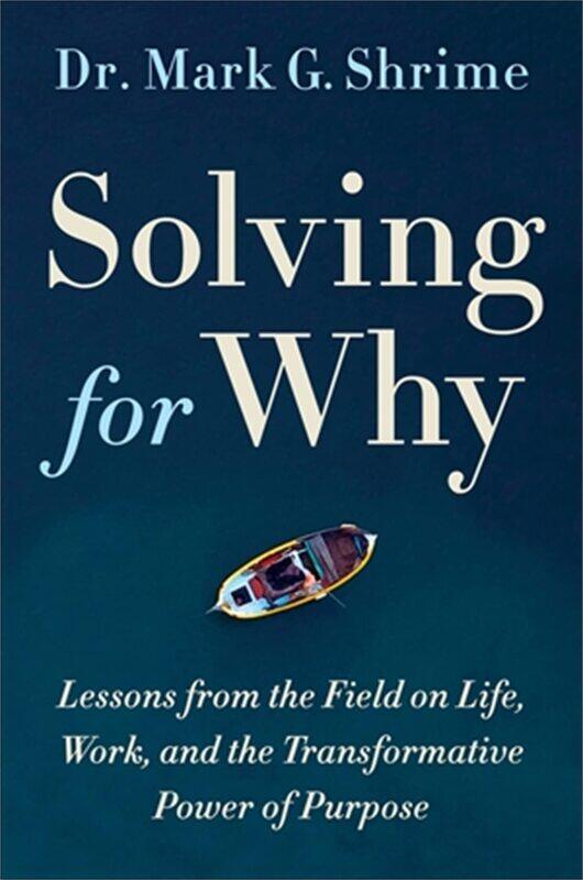 Solving for Why: A Surgeon's Journey to Discover the Transformative Power of Purpose
Solving for Why: A Surgeon's Journey to Discover the Transformative Power of Purpose