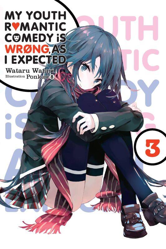 Yen Press My Youth Romantic Comedy Is Wrong, As I Expected, Vol. 3 (light novel)
Yen Press My Youth Romantic Comedy Is Wrong, As I Expected, Vol. 3 (light novel)
