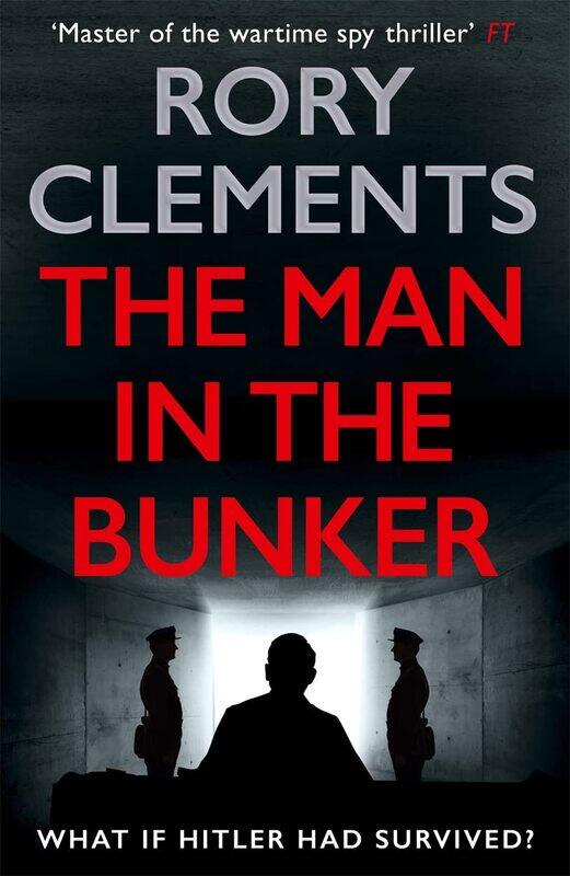 The Man in the Bunker: The new 2022 spy thriller from the bestselling author of HITLER'S SECRET
The Man in the Bunker: The new 2022 spy thriller from the bestselling author of HITLER'S SECRET
