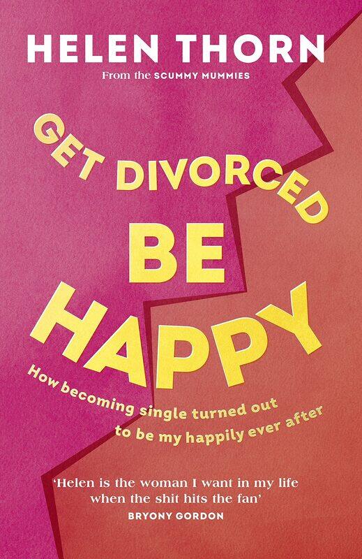 Get Divorced, Be Happy: How becoming single turned out to be my happily ever after
Get Divorced, Be Happy: How becoming single turned out to be my happily ever after