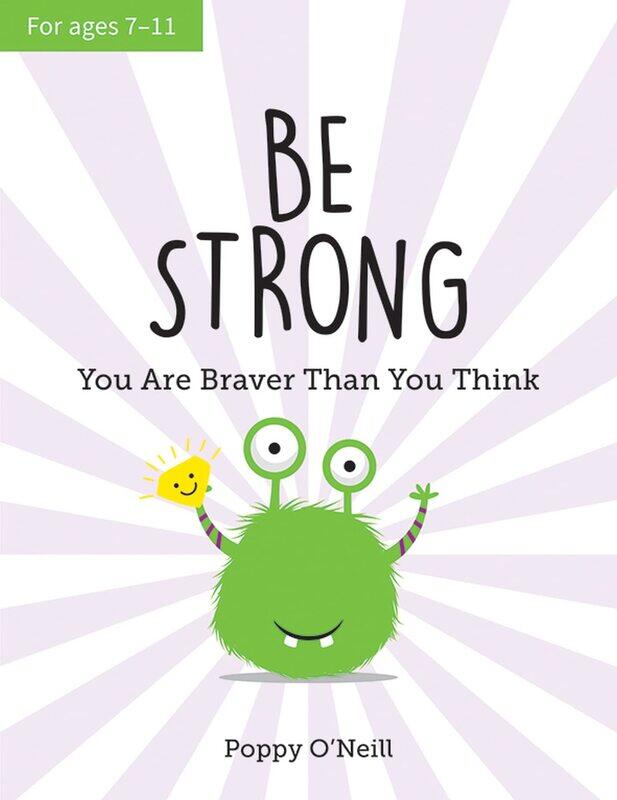 Be Strong: You Are Braver Than You Think: A Child's Guide to Boosting Self-Confidence
Be Strong: You Are Braver Than You Think: A Child's Guide to Boosting Self-Confidence