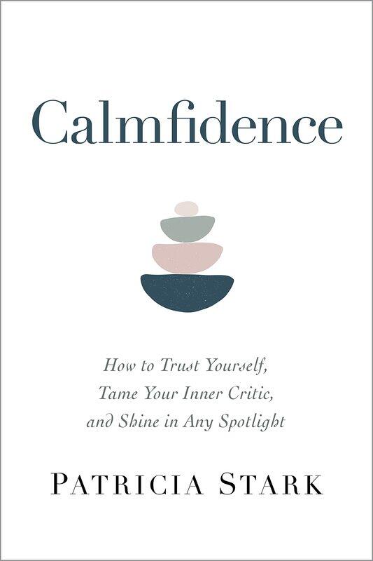 Calmfidence: How to Trust Yourself, Tame Your Inner Critic, and Shine in Any Spotlight
Calmfidence: How to Trust Yourself, Tame Your Inner Critic, and Shine in Any Spotlight