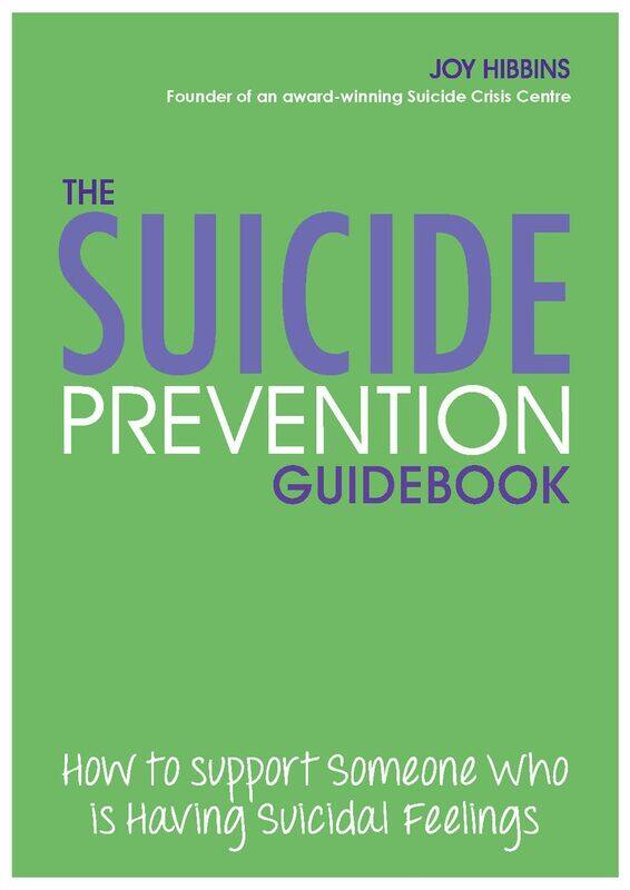 Suicide Prevention Guidebook: How to Support Someone Who Is Having Suicidal Feelings
Suicide Prevention Guidebook: How to Support Someone Who Is Having Suicidal Feelings