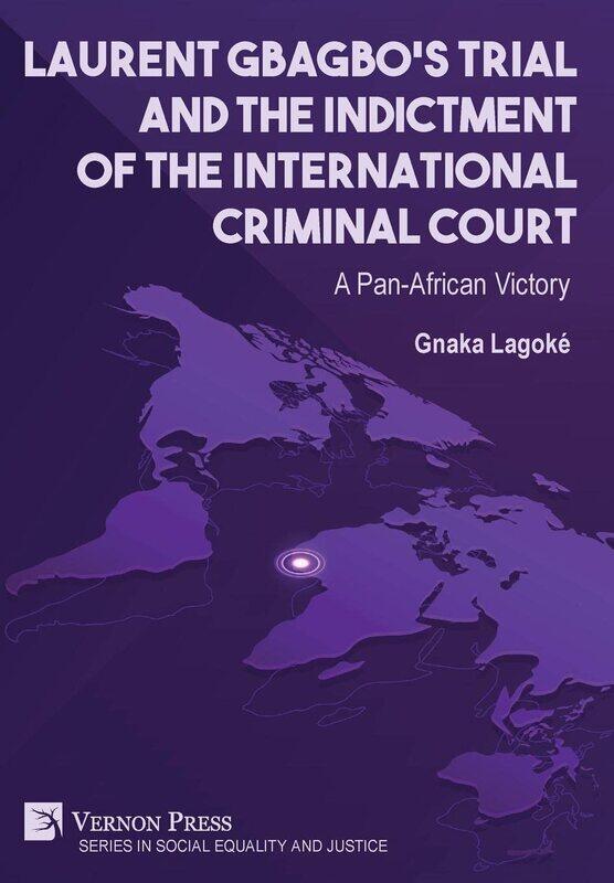 Laurent Gbagbo's Trial and the Indictment of the International Criminal Court: A Pan-African Victory
Laurent Gbagbo's Trial and the Indictment of the International Criminal Court: A Pan-African Victory