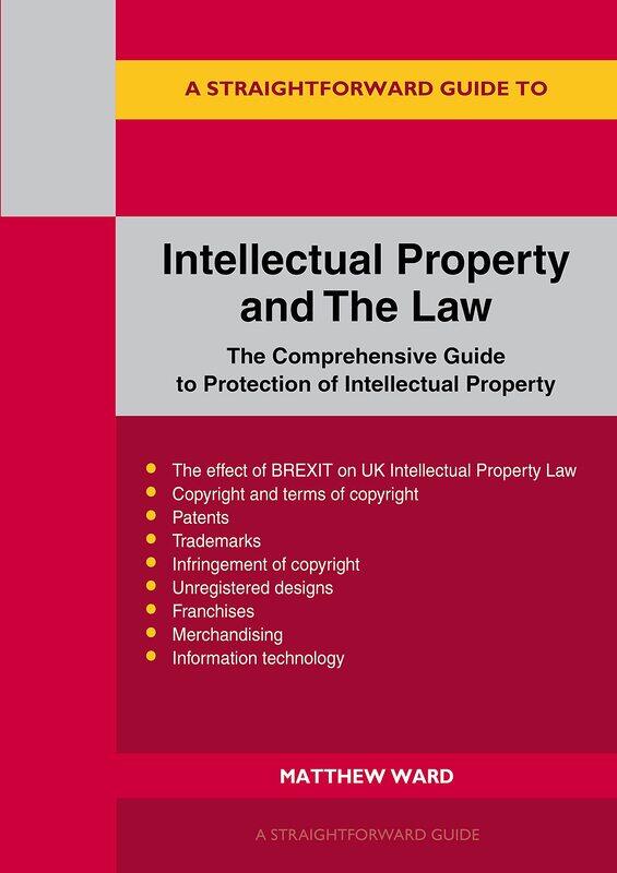 Intellectual Property and the Law: The Comprehensive Guide to Protection of Intellectual Property
Intellectual Property and the Law: The Comprehensive Guide to Protection of Intellectual Property