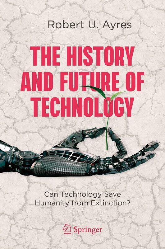 The History and Future of Technology: Can Technology Save Humanity from Extinction
The History and Future of Technology: Can Technology Save Humanity from Extinction