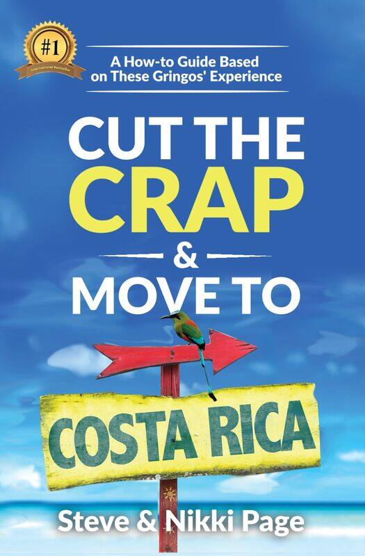 Cut the Crap & Move To Costa Rica: A How-to Guide Based On These Gringos' Experience
Cut the Crap & Move To Costa Rica: A How-to Guide Based On These Gringos' Experience
