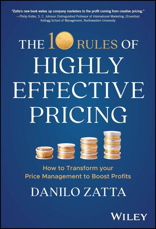 WILEY The 10 Rules of Highly Effective Pricing: How to Transform Your Price Management to Boost Profits
WILEY The 10 Rules of Highly Effective Pricing: How to Transform Your Price Management to Boost Profits