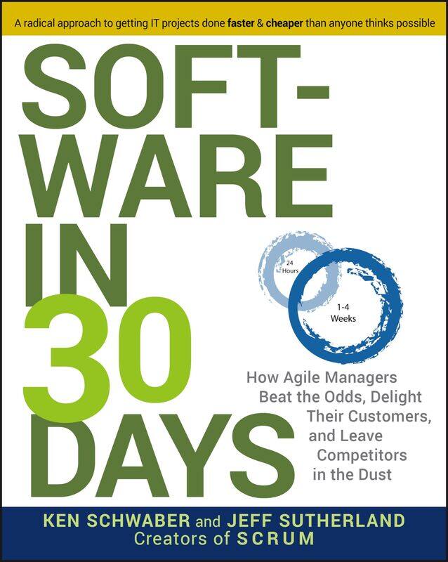 Software in 30 Days: How Agile Managers Beat the Odds, Delight Their Customers, and Leave Competitors in the Dust
Software in 30 Days: How Agile Managers Beat the Odds, Delight Their Customers, and Leave Competitors in the Dust