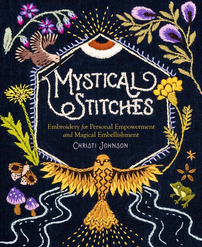 Mystical Stitches: Embroidery for Personal Empowerment and Magical Embellishment
Mystical Stitches: Embroidery for Personal Empowerment and Magical Embellishment